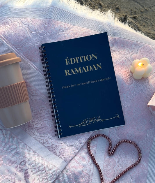 Édition Ramadan – Le rituel pour vivre un Ramadan plus structuré et apaisé